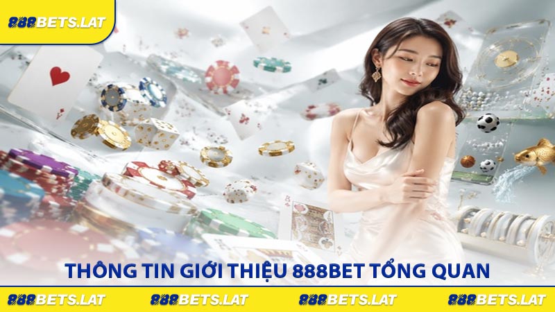 Thông tin giới thiệu 888BET tổng quan